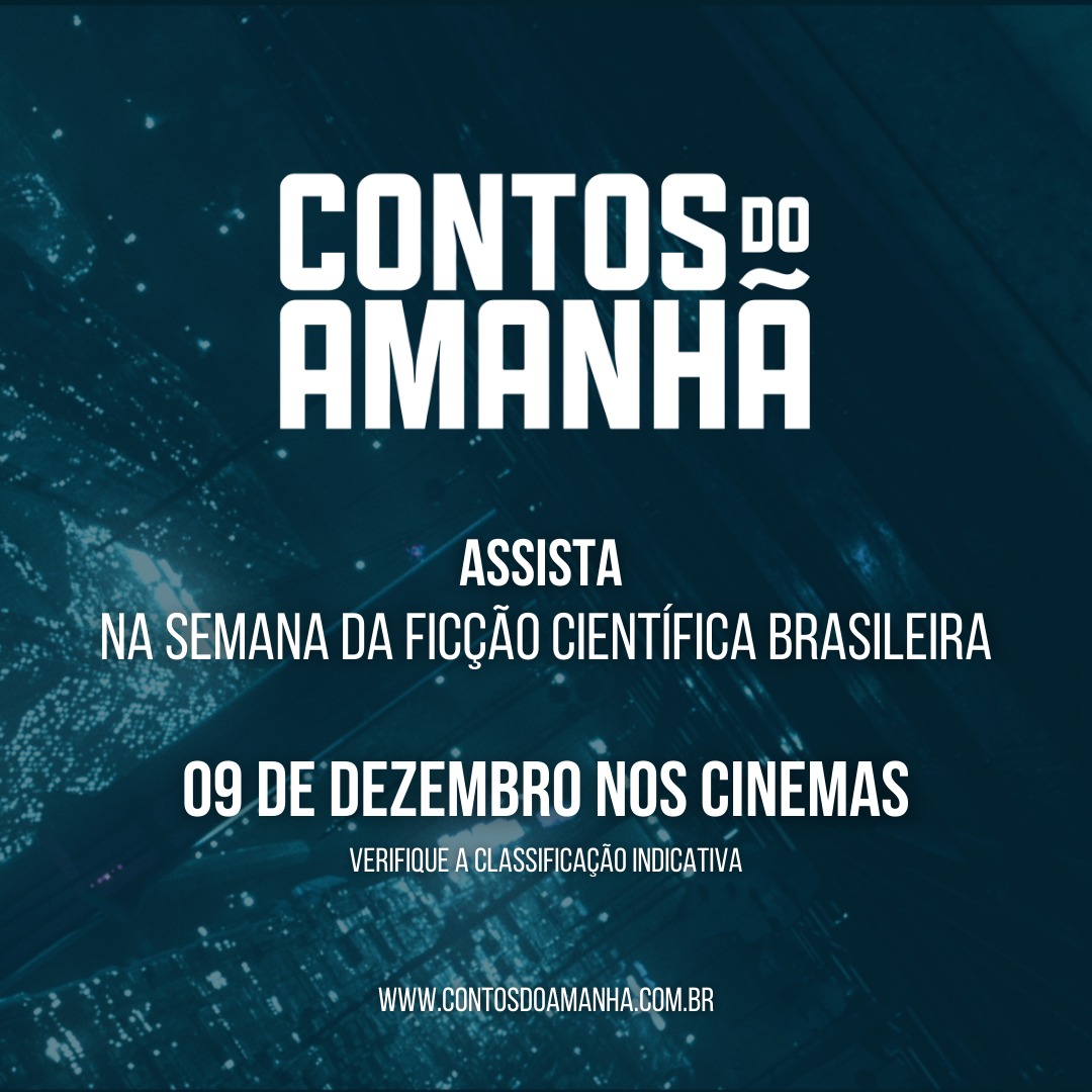 Longa nacional sci-fi Contos do Amanhã estreia nos cinemas dia 9 de dezembro